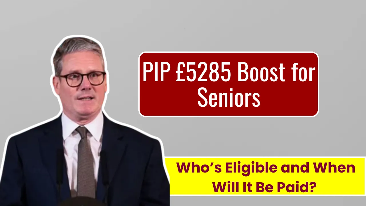 PIP £5285 Boost for Seniors