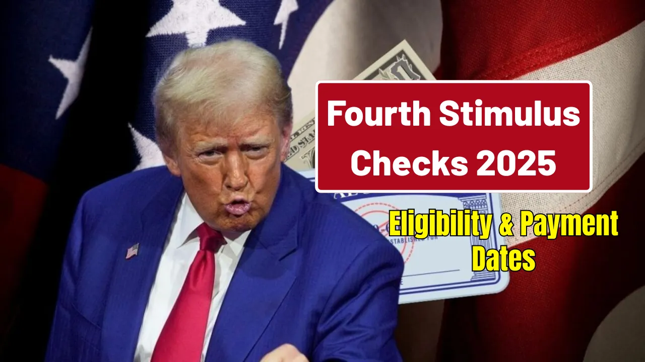 Fourth Stimulus Checks 2025